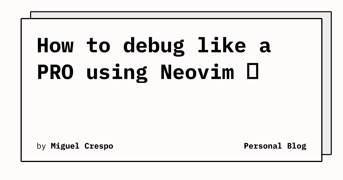 I’ve been using Neovim to write code since a couple of years, but I must admit that every time I wanted to debug something I would switch to VS Code